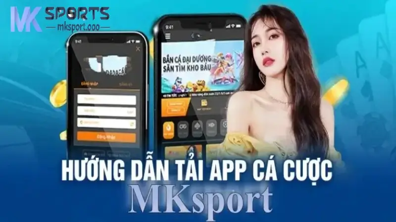 Hướng dẫn chi tiết các bước tải app Mksport